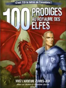 100 Prodiges Au Royaume Des Elfes Vivez L'aventure • Livres Jeux