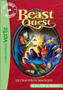 Beast Quest 21 - Le Chaudron Magique