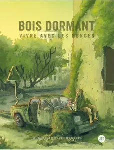 Bois Dormant Vivre Avec Les Ronces