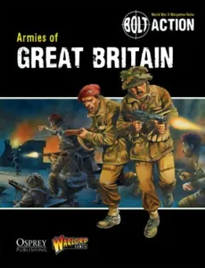 Bolt Action - Armies Of Great Britain Book