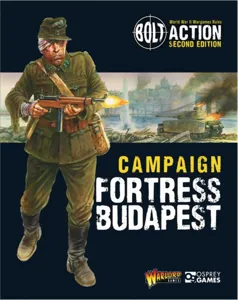 Bolt Action Campaign : Fortress Budapest Book