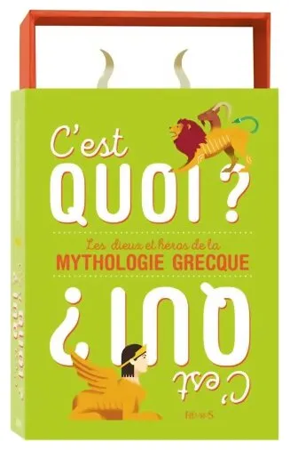 C'est Quoi ? C'est Qui ? Les Dieux Et Les Héros De La Mythologie Grecque