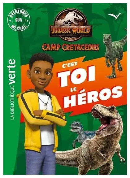 C'est Toi Le Héros - Jurassic World - Camp Cretaceous