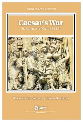 Caesar's War : The Conquest Of Gaul, 58-52 Bc