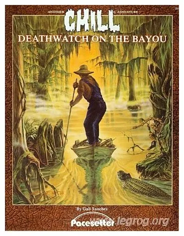 Chill - Deathwatch On The Bayou Première Edition