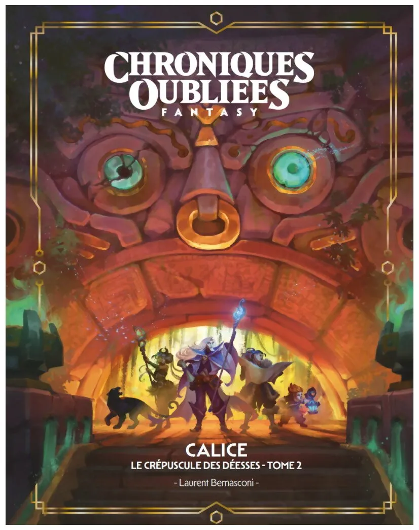 Chroniques Oubliées Fantasy - Tome 2 Calice, Le Crépuscule Des Déesses