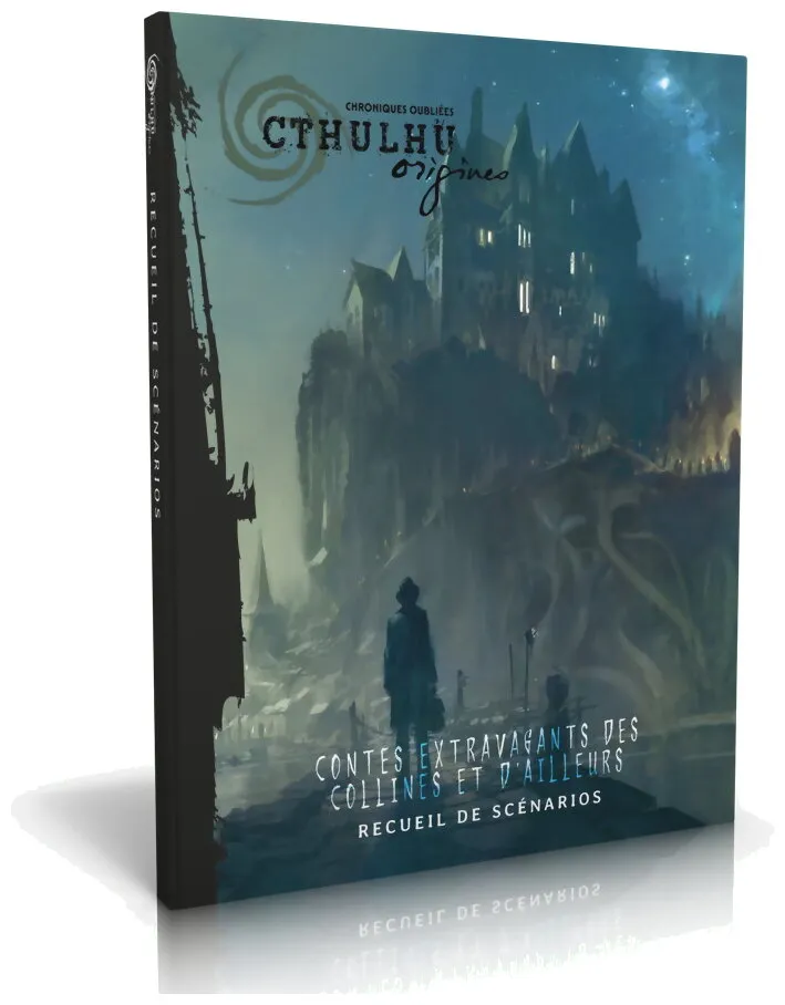 Cthulhu Origines - Contes Extravagants Des Collines Et D'ailleurs