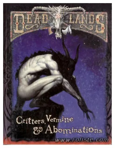 Deadlands  - Critters, Vermines & Abominations