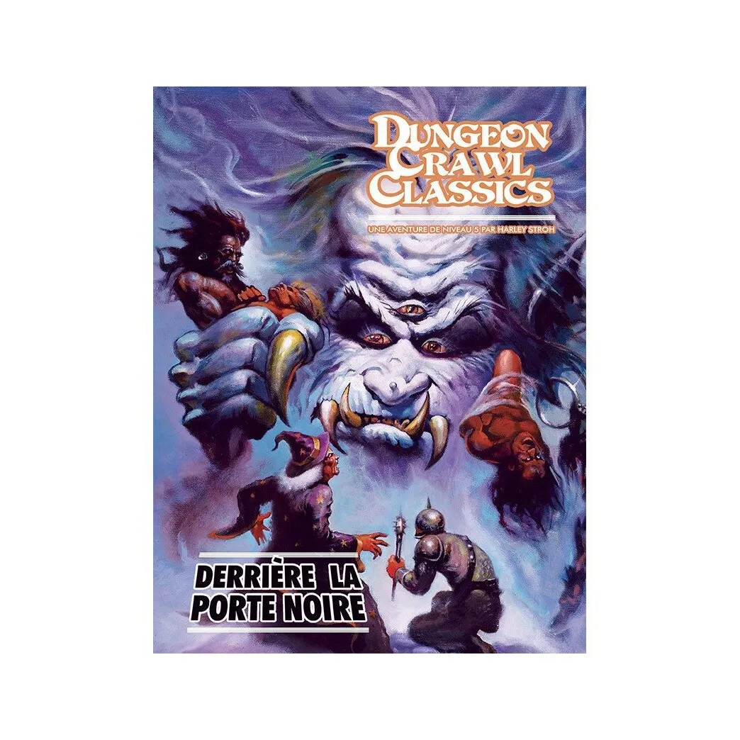 Dungeon Crawl Classics - Derrière La Porte Noire N°06