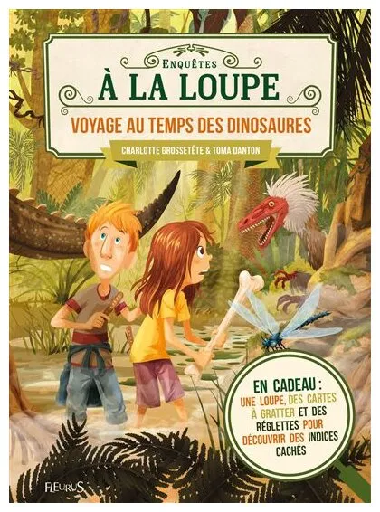 Enquêtes à La Loupe - Voyage Au Temps Des Dinosaures