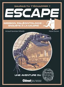 Escape - Mission Paléontologie Enquête à La Galerie