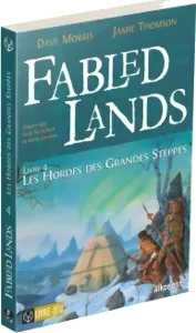 Fabled Lands 4 Les Hordes Des Grandes Steppes