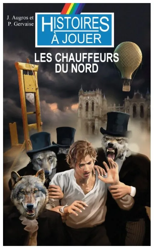 Histoires à Jouer - Les Chauffeurs Du Nord