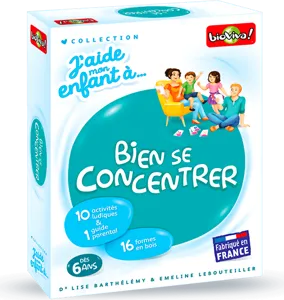 J'aide Mon Enfant à... Bien Se Concentrer