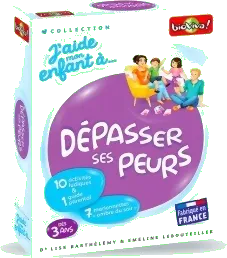 J'aide Mon Enfant à... Dépasser Ses Peurs