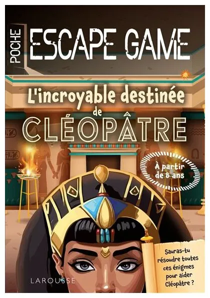 L'incroyable Destinée De Cléopâtre Escape Game De Poche Junior