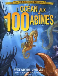 L'océan Aux 100 Abîmes Vivez L'aventure • Livres Jeux