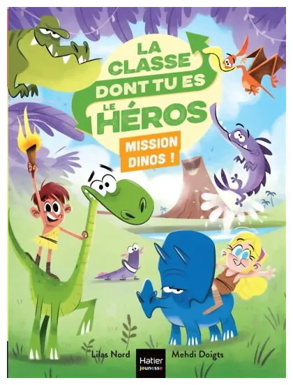 La Classe Dont Tu Es Le Héros - Mission Dinos !