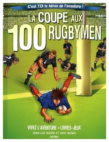 La Coupe Aux 100 Rugbymen Vivez L'aventure • Livres Jeux