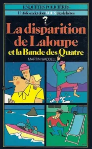 La Disparition De Laloupe Et La Bande Des Quatre