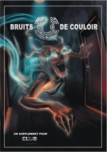 Le Club - Bruits De Couloir