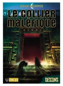 Le Collier Maléfique Livre-jeu