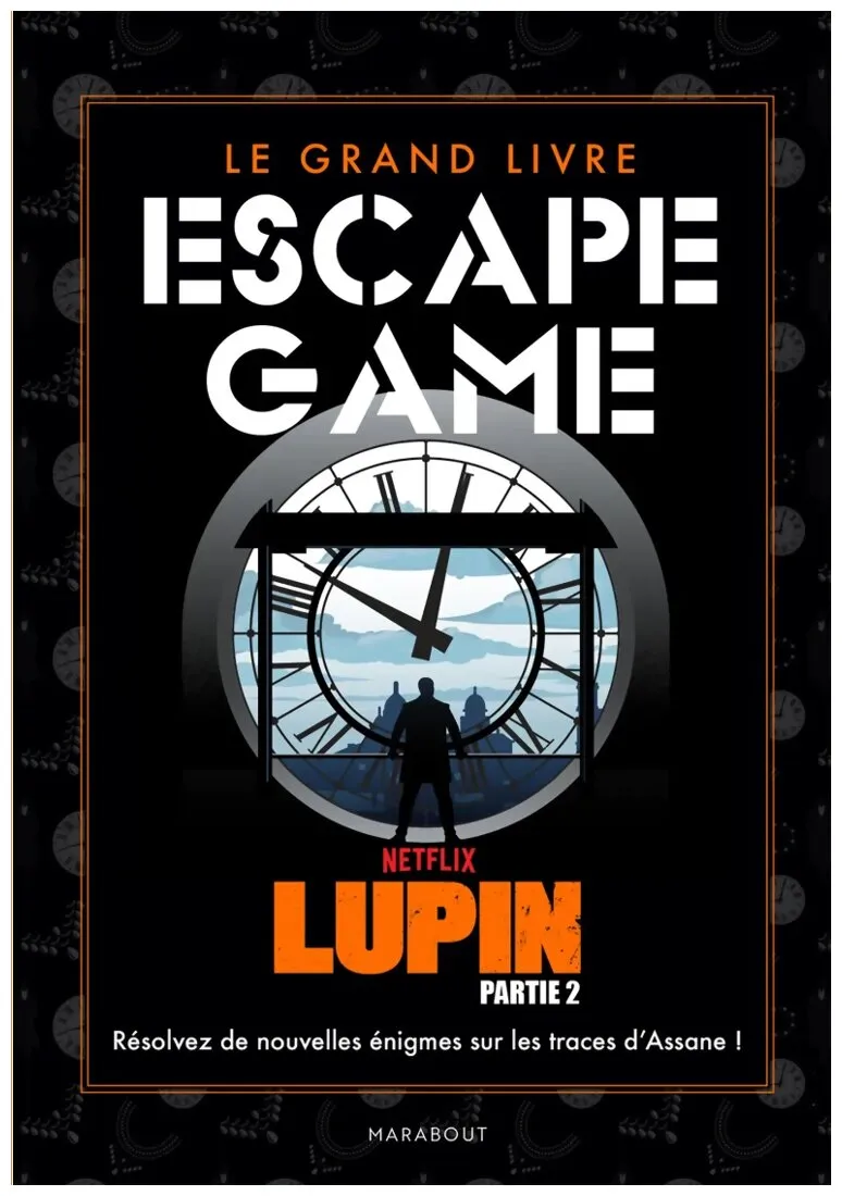 Le Grand Livre Des Escape Game - Lupin Saison 2