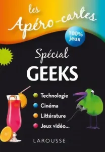 Les Apéro-cartes Spécial Geeks