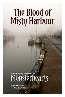 Monsterhearts - The Blood Of Misty Harbour