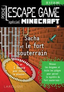 Sacha Et Le Fort Souterrain Escape Game De Poche Spécial Minecraft