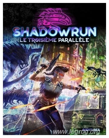 Shadowrun - Troisième Parallèle (le)