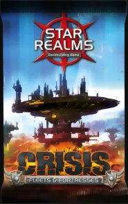 Star Realms - Crisis – Fleets & Fortresses