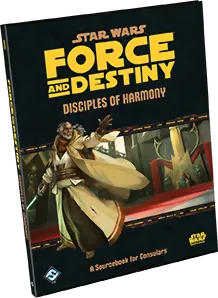 Star Wars : Force And Destiny - Disciples Of Harmony