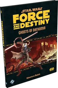 Star Wars : Force And Destiny - Ghosts Of Dathomir