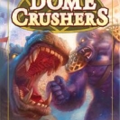 Image de Dome Crushers (Gigantic Edition)