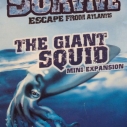 Image de Survive: Escape from Atlantis! - The Giant Squid Mini Expansion