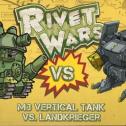 Image de Rivet Wars - M3 Vertical Tank Vs. Landkrieger