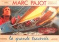 Image de Marc Pajot - La grande traversée