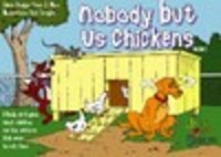 Image de Nobody but us Chickens