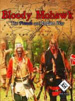 Image de Bloody Mohawk: The French And Indian War