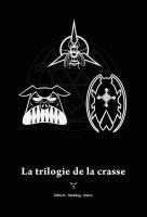 Image de La Triologie De La Crasse