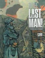 Image de To The Last Man! The Great War In The West (2009)