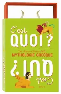 Image de C'est Quoi ? C'est Qui ? Les Dieux Et Les Héros De La Mythologie Grecque