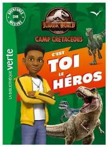 Image de C'est Toi Le Héros - Jurassic World - Camp Cretaceous