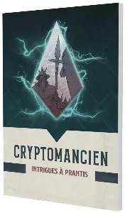 Image de Cryptomancien - Intrigues à Prantis