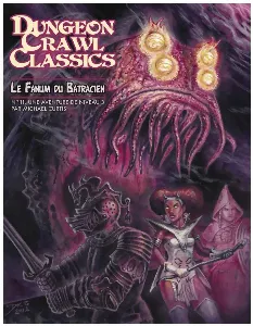 Image de Dungeon Crawl Classics - Le Fanum Du Batracien N°11