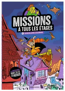 Image de Missions À Tous Les Étages - Sorcellerie Académie Tome 4