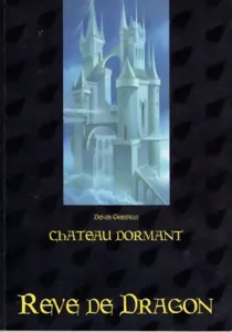 Image de Rêve De Dragon - Château Dormant