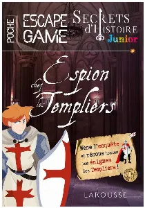 Image de Secrets D'histoire Junior - Espion Chez Les Templiers