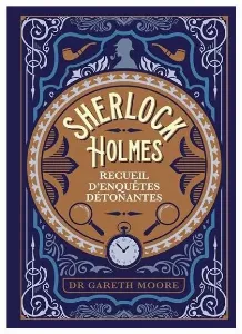 Image de Sherlock Holmes - Recueil D'enquêtes Détonantes